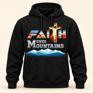 Faith That Moves Mountains Pullover Hoodie